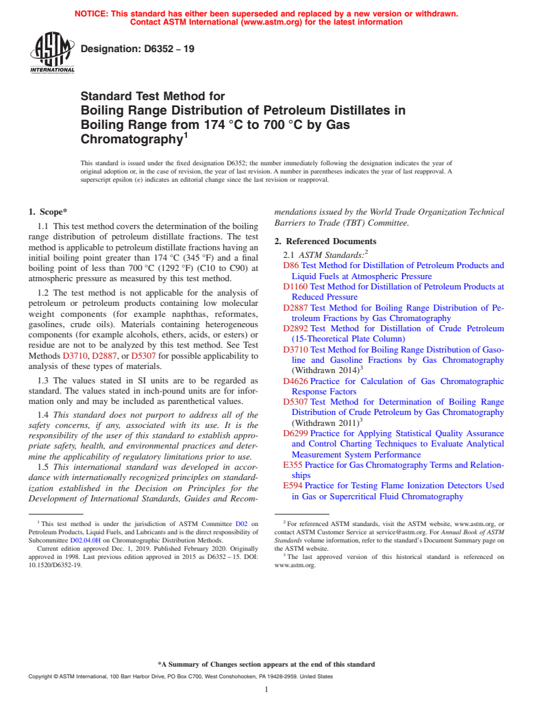 ASTM D6352-19 - Standard Test Method for Boiling Range Distribution of Petroleum Distillates in Boiling   Range from 174&#x2009;&#xb0;C to 700&#x2009;&#xb0;C by Gas Chromatography