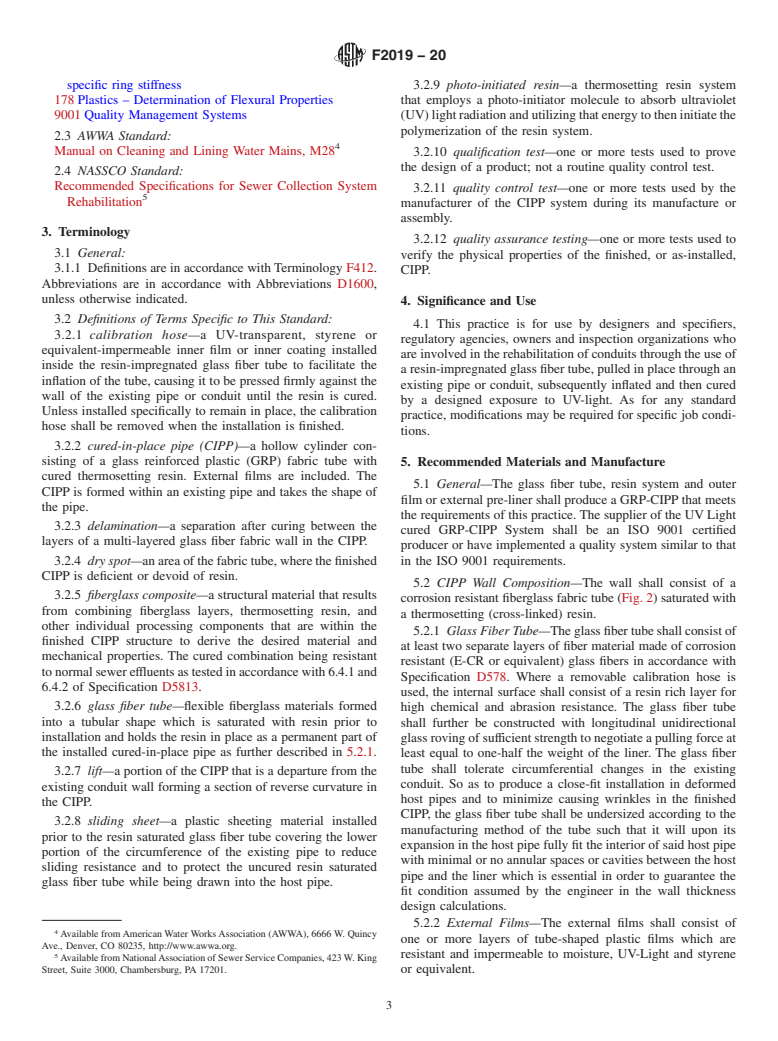 ASTM F2019-20 - Standard Practice for Rehabilitation of Existing Pipelines and Conduits by the Pulled   in  Place Installation of Glass Reinforced Plastic Cured-in-Place  (GRP-CIPP) Using the UV-Light Curing Method