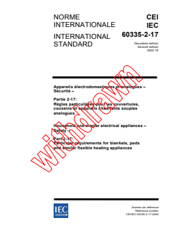 IEC 60335-2-17:2002 IEC 60335-2-17:2002 - Household and similar electrical appliances - Safety - Part 2-17: Particular requirements for blankets, pads and similar flexible heating appliances
Released:10/22/2002
Isbn:2831882737 - Page 1 preview