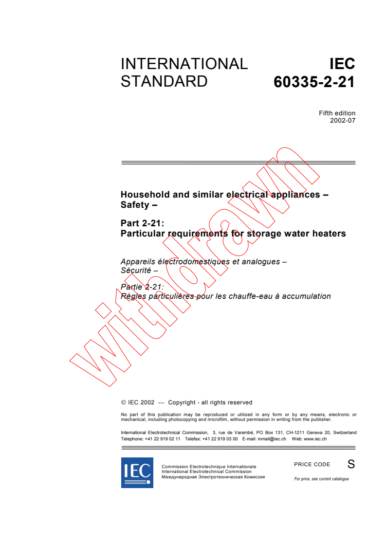 IEC 60335-2-21:2002 - Household and similar electrical appliances - Safety - Part 2-21: Particular requirements for storage water heaters
Released:7/25/2002
Isbn:2831863872
