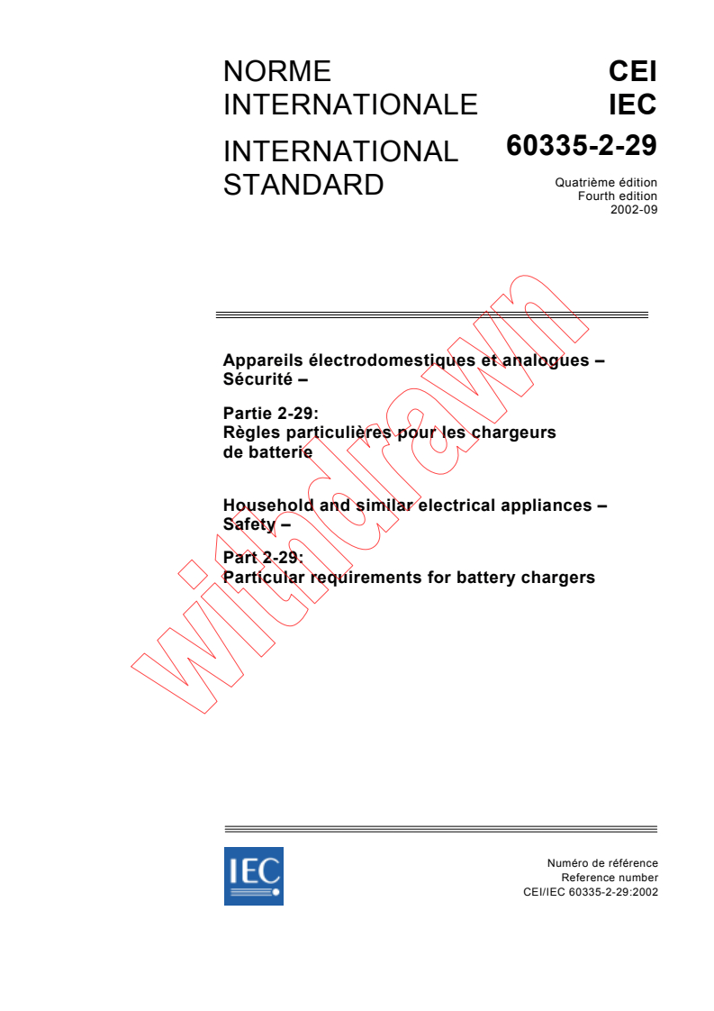 IEC 60335-2-29:2002 - Household and similar electrical appliances - Safety - Part 2-29: Particular requirements for battery chargers
Released:9/25/2002
Isbn:2831868750