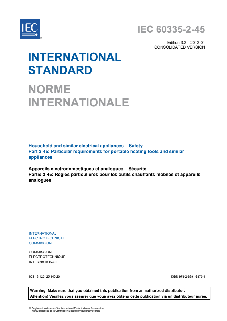 IEC 60335-2-45:2002+AMD1:2008+AMD2:2011 CSV - Household and similar electrical appliances - Safety - Part 2-45: Particular requirements for portable heating tools and similar appliances
Released:1/30/2012
Isbn:9782889128761