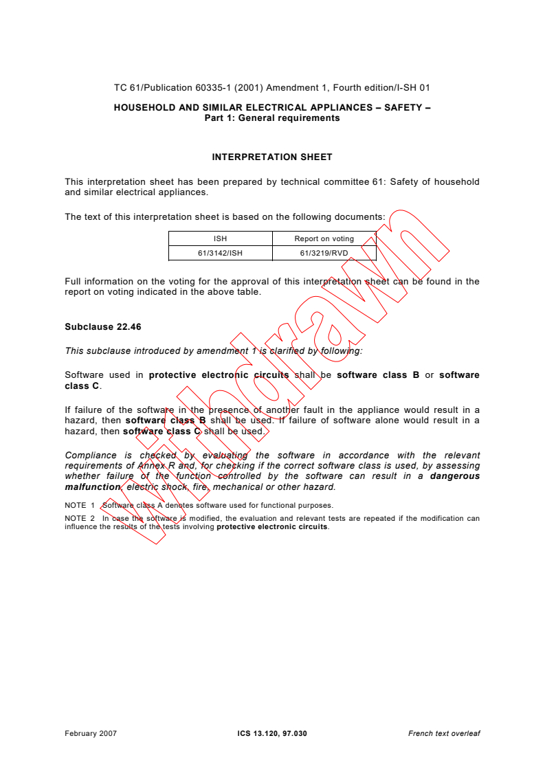 IEC 60335-1:2001/AMD1:2004/ISH1:2007 - Interpretation sheet 1 to amendment 1 - Household and similar electrical appliances - Safety - Part 1: General requirements
Released:2/16/2007