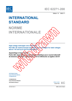 IEC 62271-200:2003 - High-voltage switchgear and controlgear - Part 200: A.C. metal-enclosed switchgear and controlgear for rated voltages above 1 kV and up to and including 52 kV
Released:11/6/2003
Isbn:2831872405 - Page 3 preview