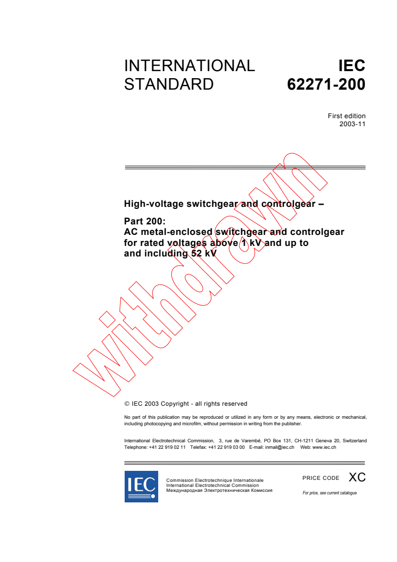 IEC 62271-200:2003 - High-voltage switchgear and controlgear - Part 200: A.C. metal-enclosed switchgear and controlgear for rated voltages above 1 kV and up to and including 52 kV
Released:11/6/2003