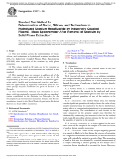 ASTM C1771-19 ASTM C1771-19 - Standard Test Method for Determination of Boron, Silicon, and Technetium in Hydrolyzed Uranium Hexafluoride by Inductively Coupled Plasma—Mass Spectrometer After Removal of Uranium by Solid Phase Extraction - Page 1 preview