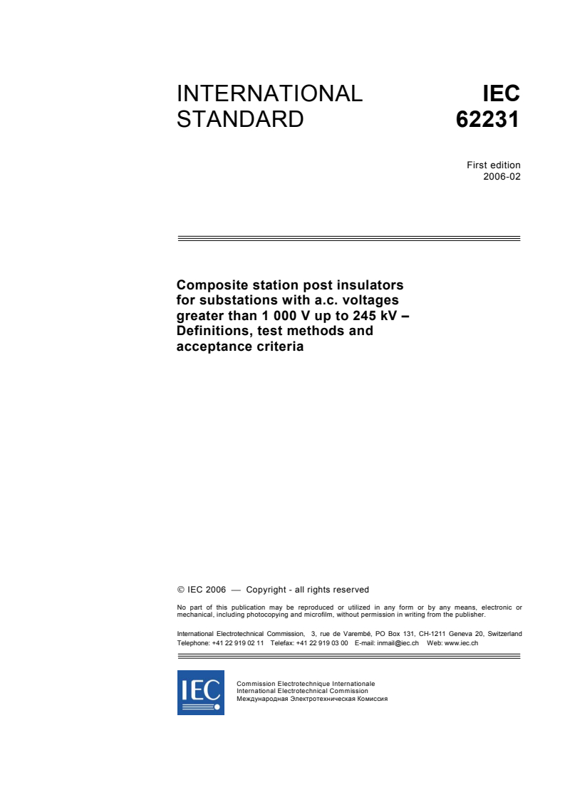 IEC 62231:2006 - Composite station post insulators for substations with a.c. voltages greater than 1 000 V up to 245 kV - Definitions, test methods and acceptance criteria
Released:2/7/2006
Isbn:2831884845