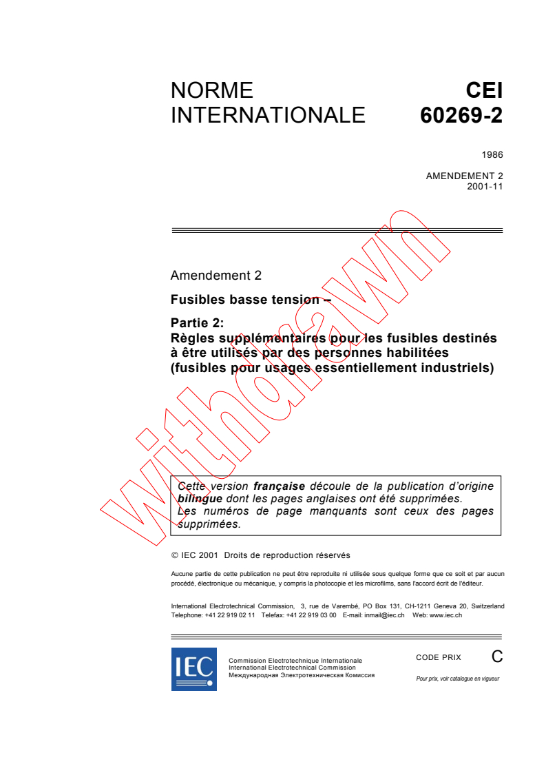 IEC 60269-2:1986/AMD2:2001 - Amendement 2 - Fusibles basse tension. Deuxième partie: Règles supplémentaires pour les fusibles destinés à être utilisés par des personnes habilitées (fusibles pour usages essentiellement industriels)
Released:11/22/2001