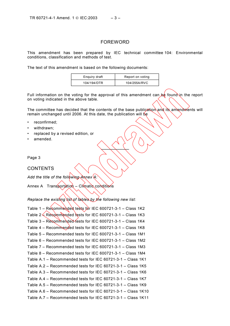 IEC TR 60721-4-1:2001/AMD1:2003 - Amendment 1 - Classification of environmental conditions - Part 4-1: Guidance for the correlation and transformation of environmental condition classes of IEC 60721-3 to the environmental tests of IEC 60068 - Storage
Released:5/23/2003
Isbn:2831869293
