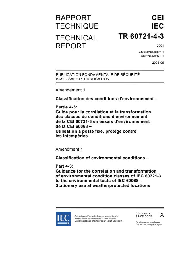 IEC TR 60721-4-3:2001/AMD1:2003 - Amendment 1 - Classification of environmental conditions - Part 4-3: Guidance for the correlation and transformation of environmental condition classes of IEC 60721-3 to the environmental tests of IEC 60068 - Stationary use at weatherprotected locations