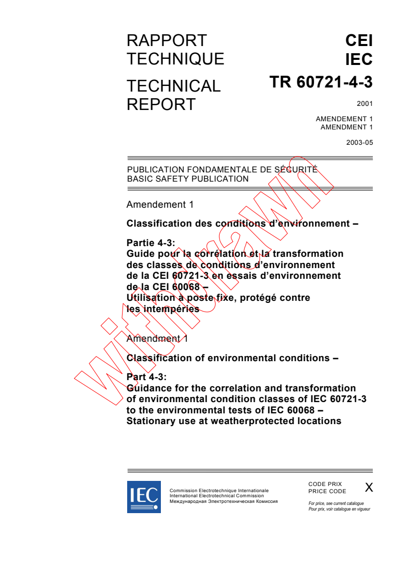 IEC TR 60721-4-3:2001/AMD1:2003 - Amendment 1 - Classification of environmental conditions - Part 4-3: Guidance for the correlation and transformation of environmental condition classes of IEC 60721-3 to the environmental tests of IEC 60068 - Stationary use at weatherprotected locations
Released:5/20/2003
Isbn:2831869277