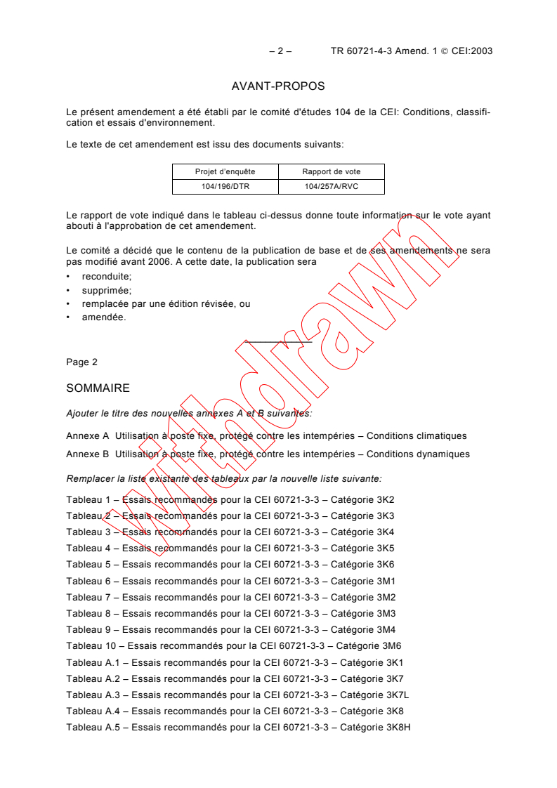 IEC TR 60721-4-3:2001/AMD1:2003 IEC TR 60721-4-3:2001/AMD1:2003 - Amendment 1 - Classification of environmental conditions - Part 4-3: Guidance for the correlation and transformation of environmental condition classes of IEC 60721-3 to the environmental tests of IEC 60068 - Stationary use at weatherprotected locations
Released:5/20/2003
Isbn:2831869277 - Page 2 preview