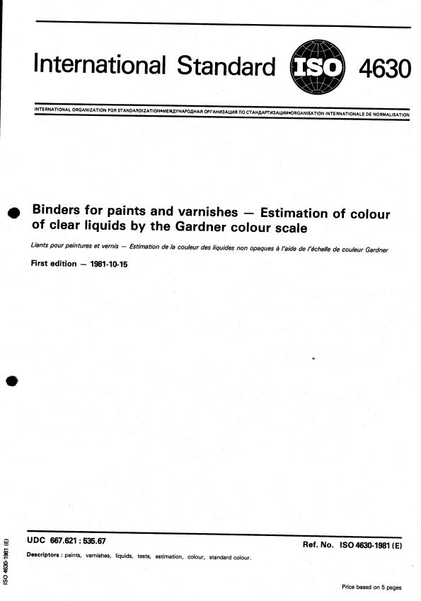 ISO 4630:1981 - Binders for paints and varnishes -- Estimation of colour of clear liquids by the Gardner colour scale