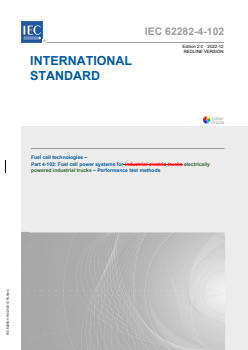 IEC 62282-4-102:2022 RLV - Fuel cell technologies - Part 4-102: Fuel cell power systems for electrically powered industrial trucks - Performance test methods
Released:12/20/2022
Isbn:9782832263143 - Page 1 preview