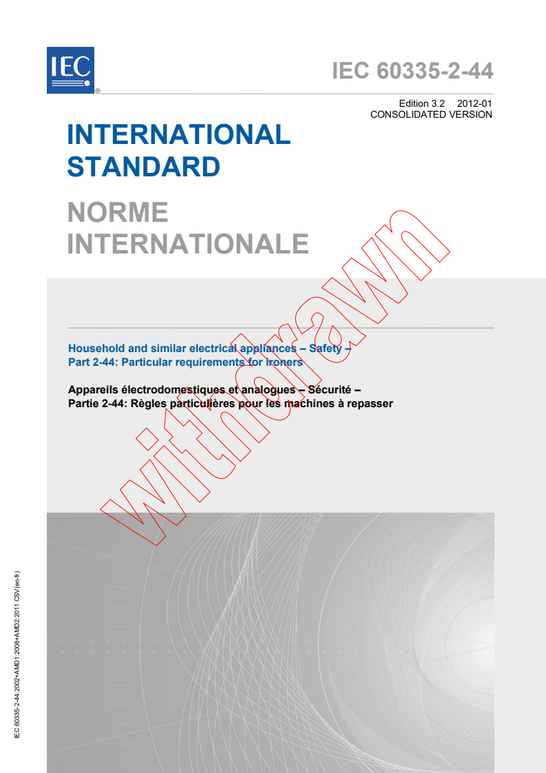 IEC 60335-2-44:2002+AMD1:2008+AMD2:2011 CSV - Household and similar electrical appliances - Safety - Part 2-44: Particular requirements for ironers
Released:1/30/2012
Isbn:9782889128778