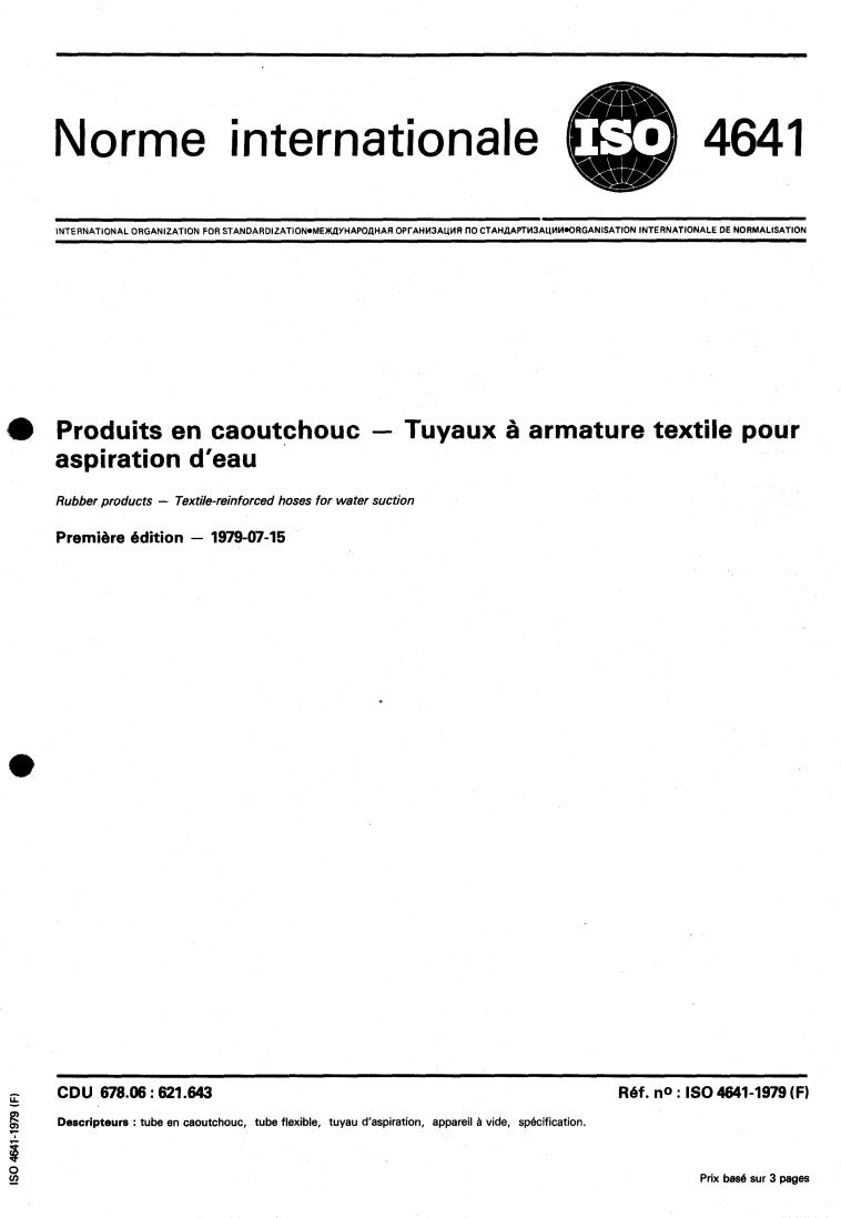 ISO 4641:1979 - Rubber products — Textile-reinforced hoses for water suction
Released:7/1/1979