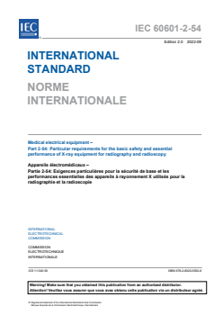 IEC 60601-2-54:2022 - Medical electrical equipment - Part 2-54: Particular requirements for the basic safety and essential performance of X-ray equipment for radiography and radioscopy
Released:9/26/2022
Isbn:9782832255926 - Page 3 preview