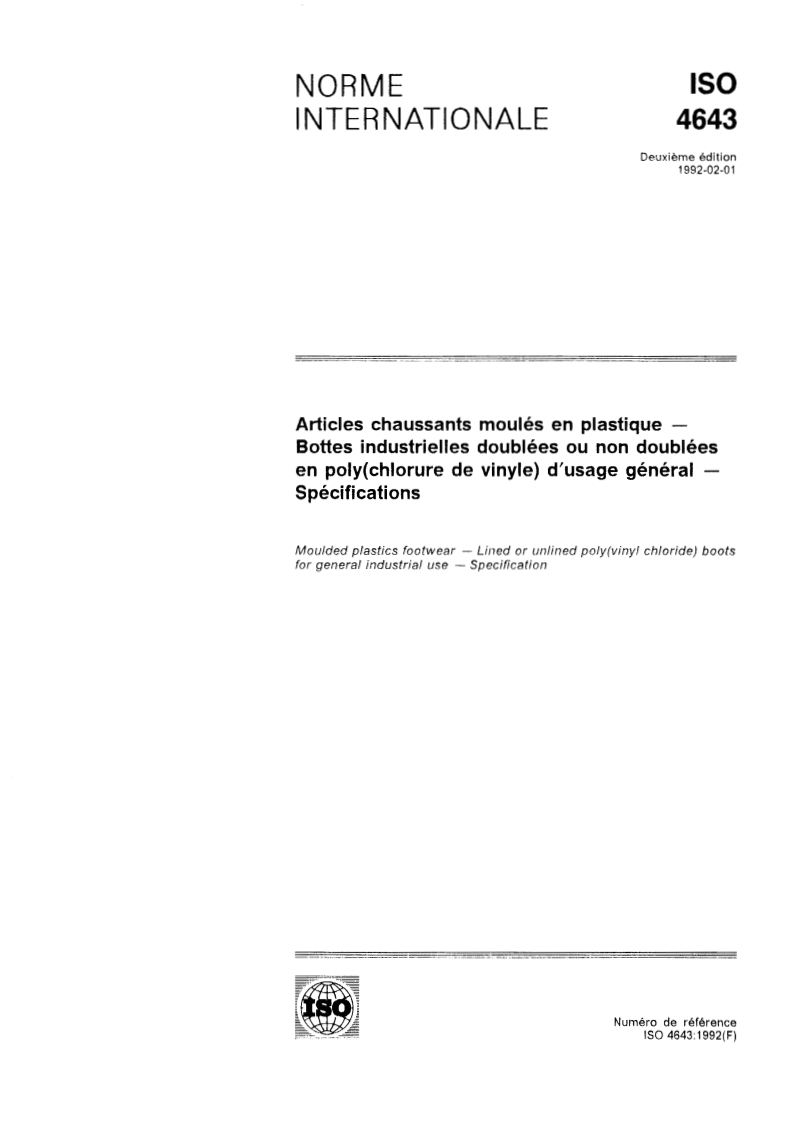 ISO 4643:1992 - Articles chaussants moulés en plastique — Bottes industrielles doublées ou non doublées en poly(chlorure de vinyle) d'usage général — Spécifications
Released:1/23/1992