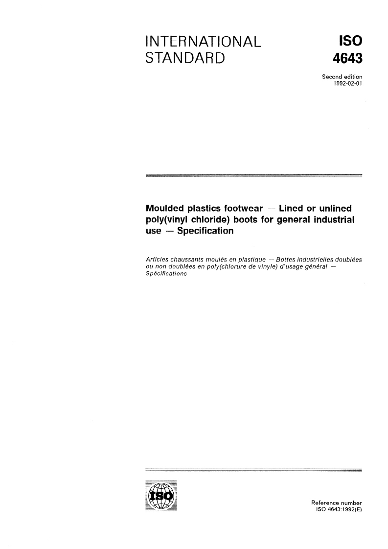 ISO 4643:1992 - Moulded plastics footwear — Lined or unlined poly(vinyl chloride) boots for general industrial use — Specification
Released:1/23/1992