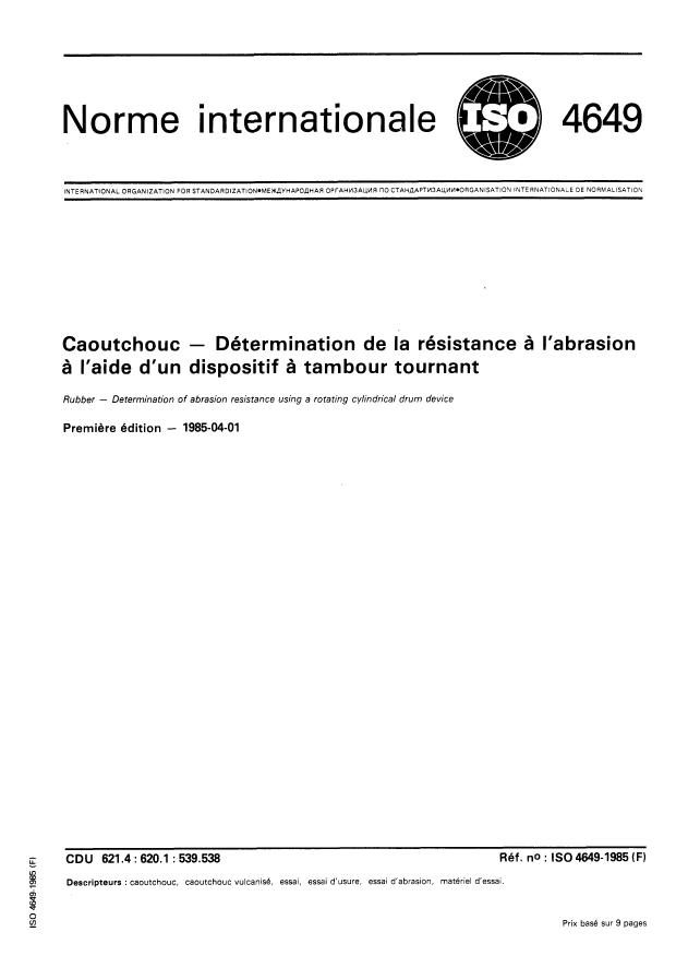 ISO 4649:1985 - Caoutchouc -- Détermination de la résistance a l'abrasion a l'aide d'un dispositif a tambour tournant