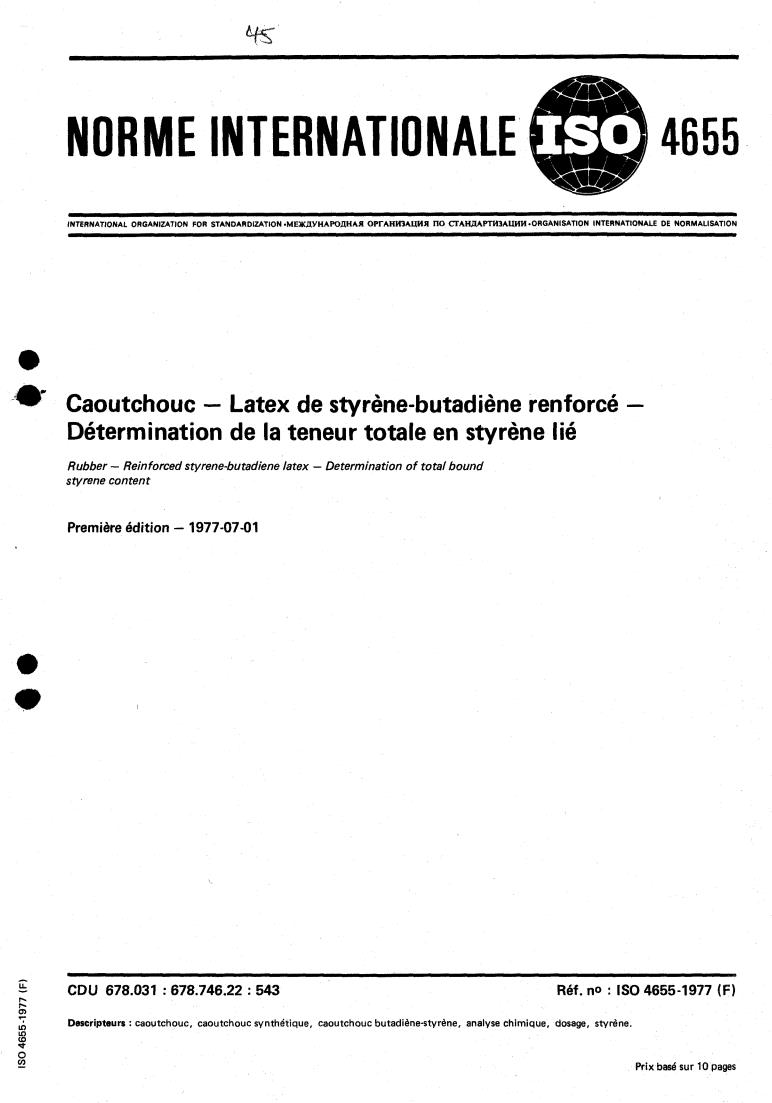 ISO 4655:1977 - Rubber — Reinforced styrene-butadiene latex — Determination of total bound styrene content
Released:7/1/1977