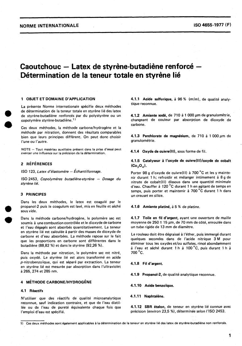 ISO 4655:1977 - Rubber — Reinforced styrene-butadiene latex — Determination of total bound styrene content
Released:7/1/1977