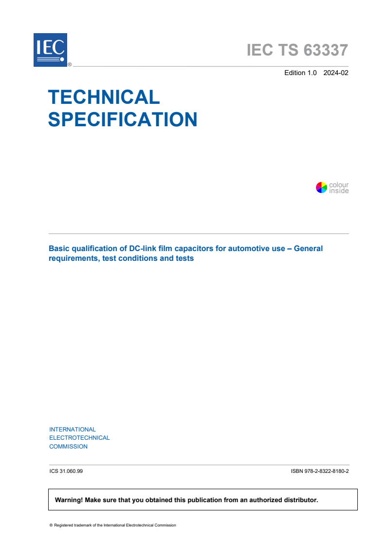 IEC TS 63337:2024 - Basic qualification of DC-link film capacitors for automotive use - General requirements, test conditions and tests
Released:2/16/2024
Isbn:9782832281802