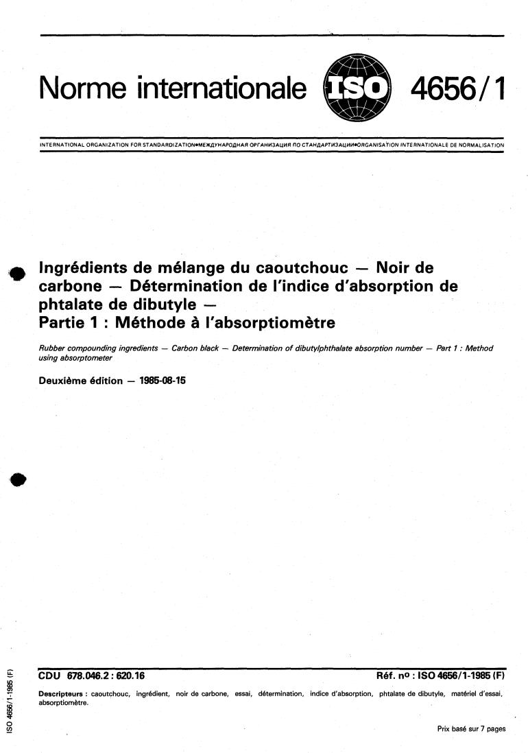 ISO 4656-1:1985 - Rubber compounding ingredients — Carbon black — Determination of dibutyl phthalate absorption number — Part 1: Method using absorptometer
Released:8/8/1985