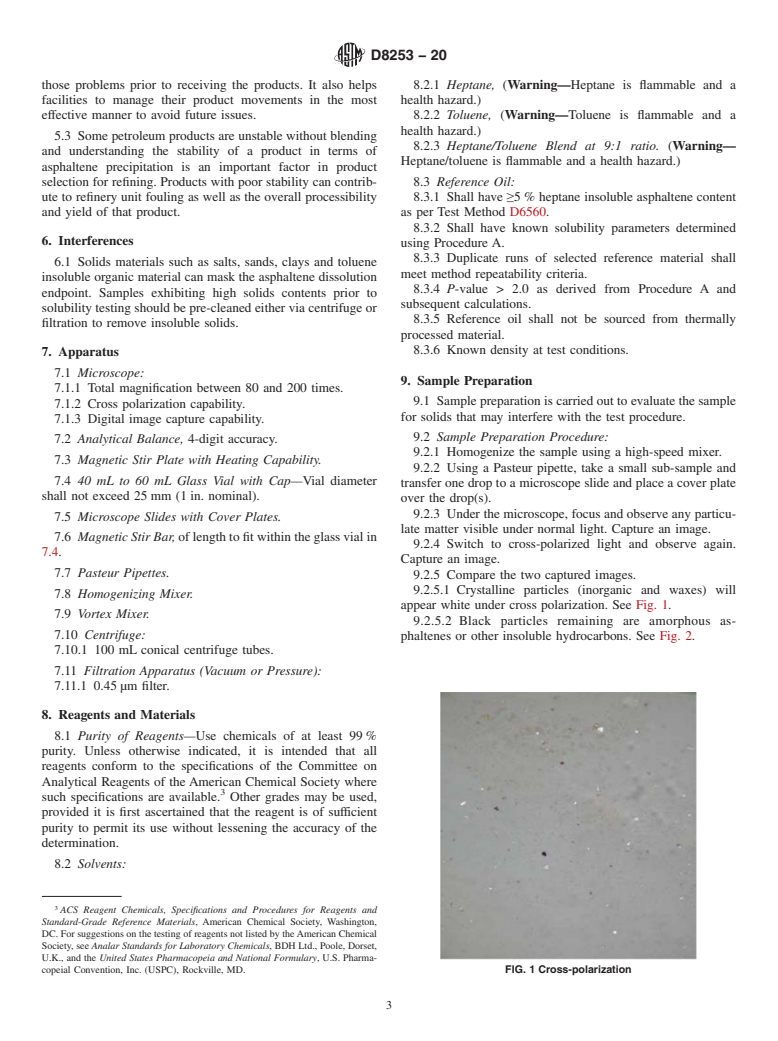 ASTM D8253-20 - Standard Test Method for Determination of the Asphaltene Solvency Properties of Bitumen,  Crude Oil, Condensate and/or Related Products for the Purpose of Calculating  Stability, Compatibility for Blending, Fouling, and Processibility  (Manual Microscopy Method)