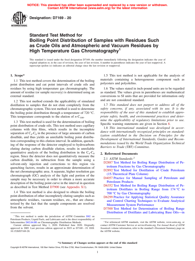 ASTM D7169-20 - Standard Test Method for  Boiling Point Distribution of Samples with Residues Such as  Crude Oils and Atmospheric and Vacuum Residues by High Temperature  Gas Chromatography