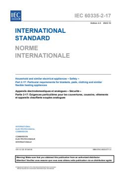 IEC 60335-2-17:2022 IEC 60335-2-17:2022 - Household and similar electrical appliances - Safety - Part 2-17: Particular requirements for blankets, pads, clothing and similar flexible heating appliances
Released:10/12/2022 - Page 3 preview
