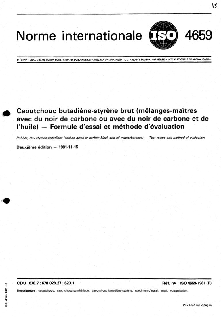ISO 4659:1981 - Rubber, raw styrene-butadiene (carbon black or carbon black and oil masterbatches) — Test recipe and method of evaluation
Released:11/1/1981