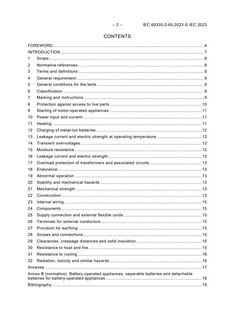 IEC 60335-2-65:2023 IEC 60335-2-65:2023 - Household and similar electrical appliances - Safety - Part 2-65: Particular requirements for air-cleaning appliances
Released:12/14/2023
Isbn:9782832278208 - Page 4 preview