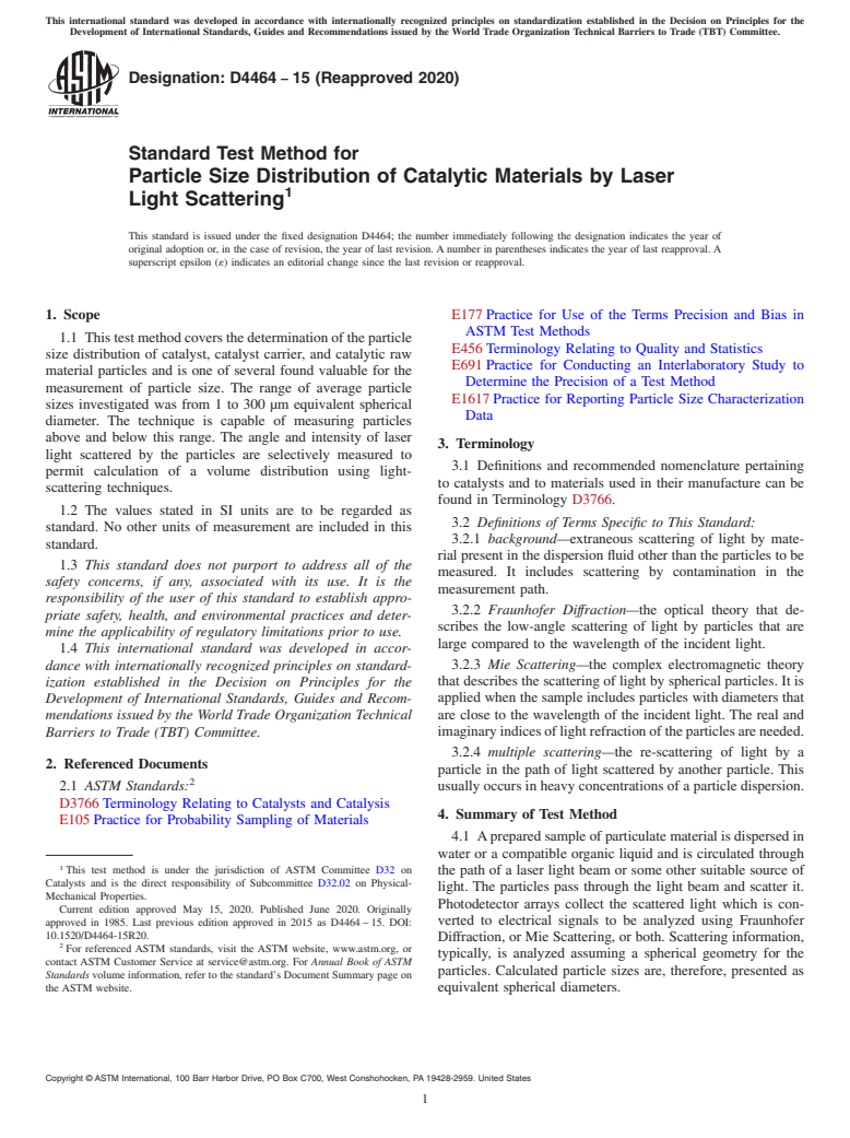 ASTM D4464-15(2020) - Standard Test Method for  Particle Size Distribution of Catalytic Materials by Laser  Light Scattering