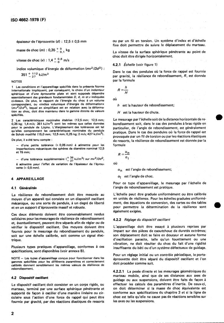 ISO 4662:1978 ISO 4662:1978 - Rubber — Determination of rebound resilience of vulcanizates
Released:2/1/1978 - Page 4 preview