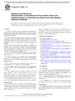 ASTM D7060-20 ASTM D7060-20 - Standard Test Method for Determination of the Maximum Flocculation Ratio and Peptizing Power in Residual and Heavy Fuel Oils (Optical Detection Method) - Page 1 preview