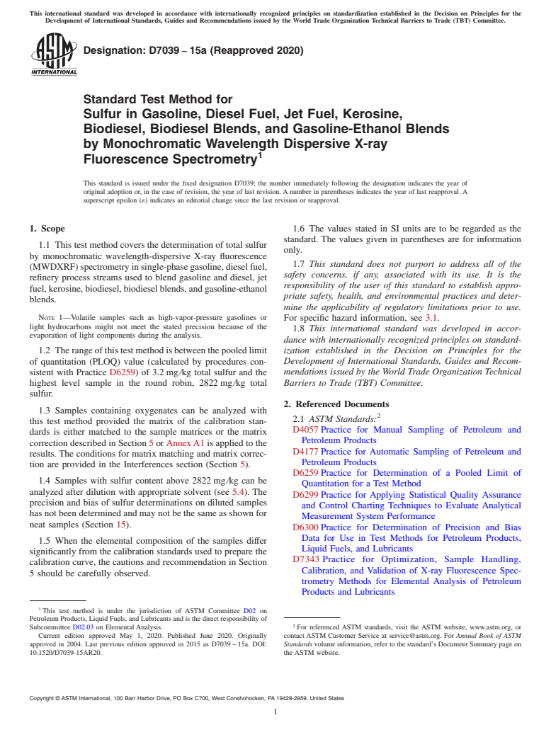 ASTM D7039-15a(2020) - Standard Test Method for  Sulfur in Gasoline, Diesel Fuel, Jet Fuel, Kerosine, Biodiesel,  Biodiesel Blends, and Gasoline-Ethanol Blends by Monochromatic Wavelength  Dispersive X-ray Fluorescence Spectrometry