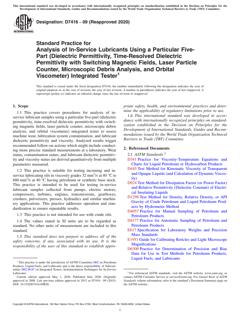 ASTM D7416-09(2020) - Standard Practice for  Analysis of In-Service Lubricants Using a Particular Five-Part  (Dielectric  Permittivity, Time-Resolved Dielectric Permittivity with  Switching Magnetic  Fields, Laser Particle Counter, Microscopic Debris  Analysis, and Orbital Viscometer)  Integrated Tester