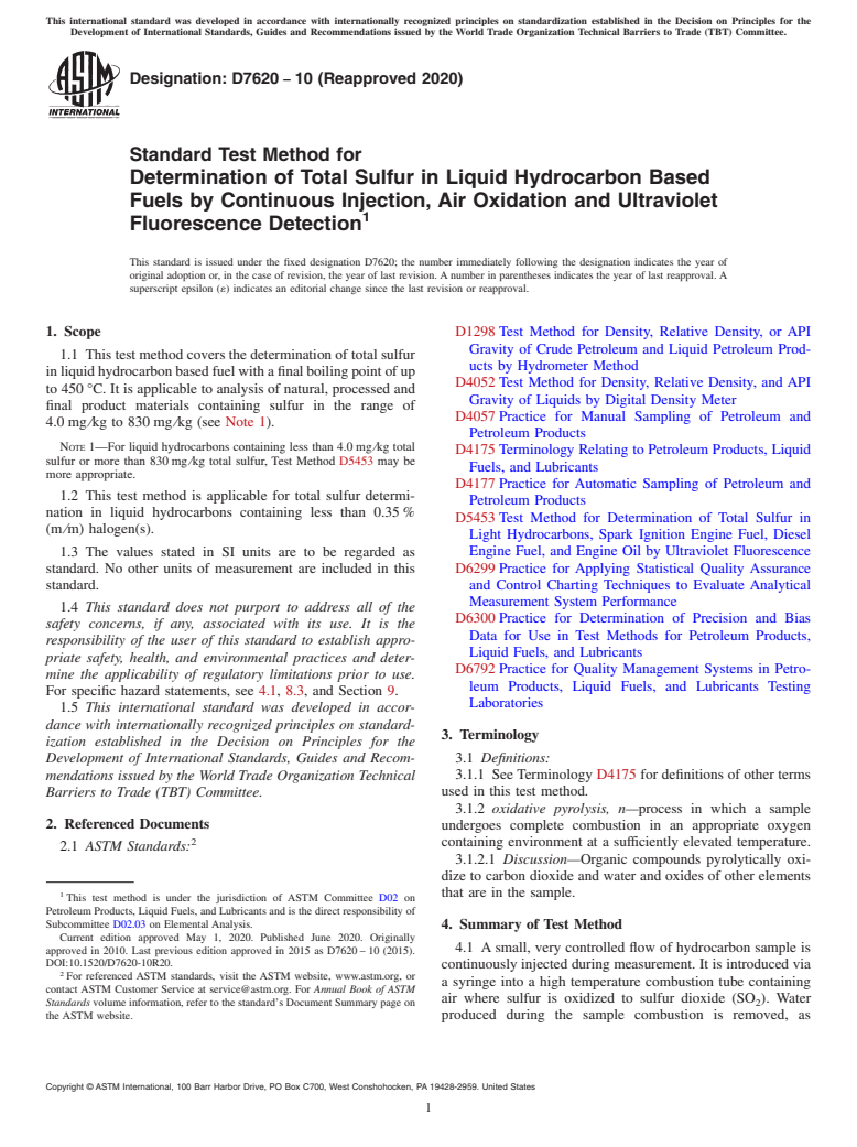 ASTM D7620-10(2020) - Standard Test Method for  Determination of Total Sulfur in Liquid Hydrocarbon Based Fuels  by Continuous Injection, Air Oxidation and Ultraviolet Fluorescence  Detection