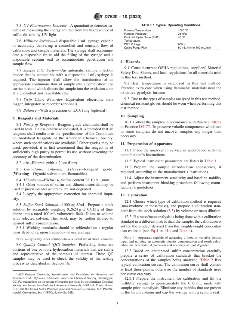 ASTM D7620-10(2020) - Standard Test Method for  Determination of Total Sulfur in Liquid Hydrocarbon Based Fuels  by Continuous Injection, Air Oxidation and Ultraviolet Fluorescence  Detection