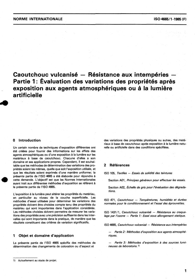 ISO 4665-1:1985 - Rubber, vulcanized — Resistance to weathering — Part 1: Assessment of changes in properties after exposure to natural weathering or artificial light
Released:9/26/1985
