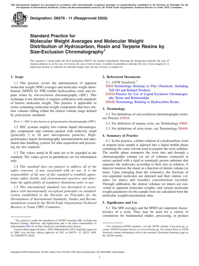 ASTM D6579-11(2020) - Standard Practice for Molecular Weight Averages and Molecular Weight Distribution   of Hydrocarbon, Rosin  and Terpene Resins by Size-Exclusion Chromatography