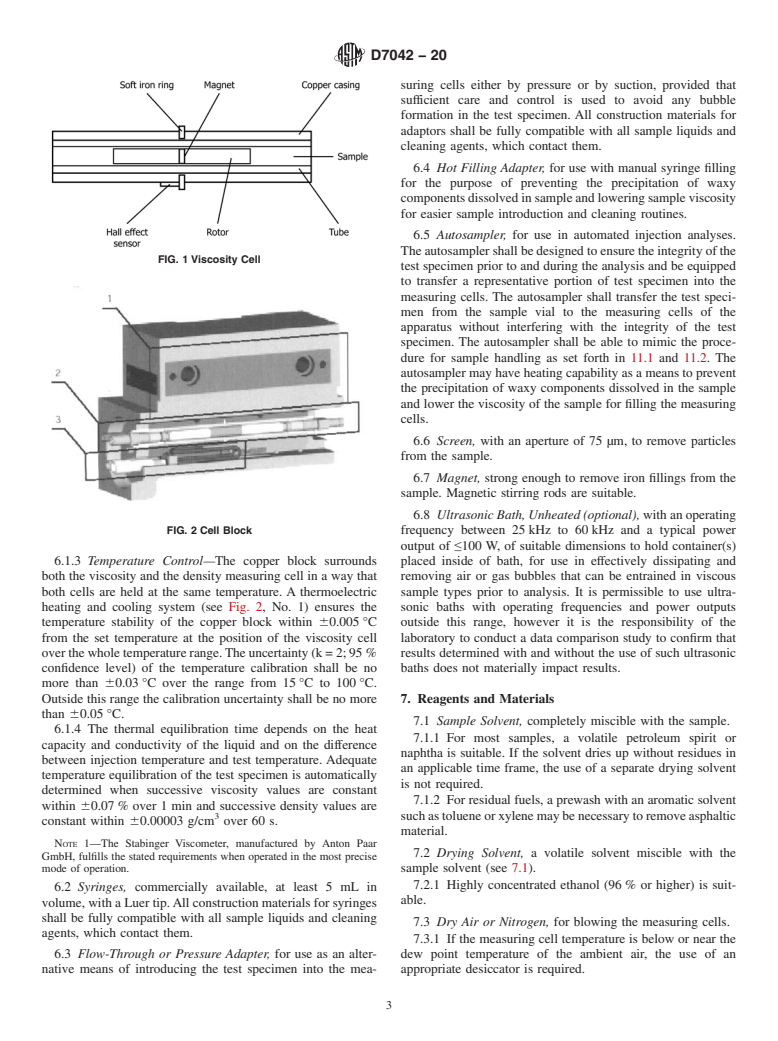 ASTM D7042-20 - Standard Test Method for Dynamic Viscosity and Density of Liquids by Stabinger Viscometer  (and the Calculation of Kinematic Viscosity)