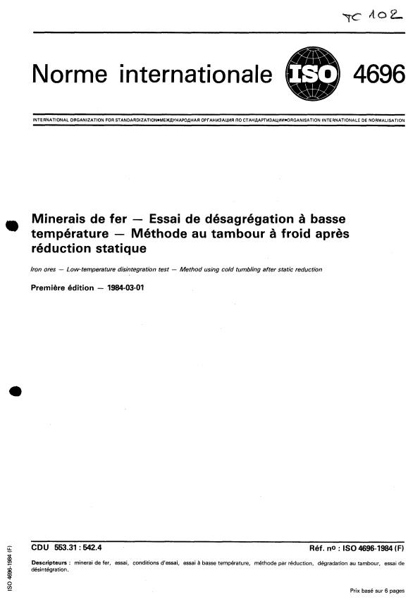 ISO 4696:1984 - Minerais de fer -- Essai de désagrégation a basse température -- Méthode au tambour a froid apres réduction statique