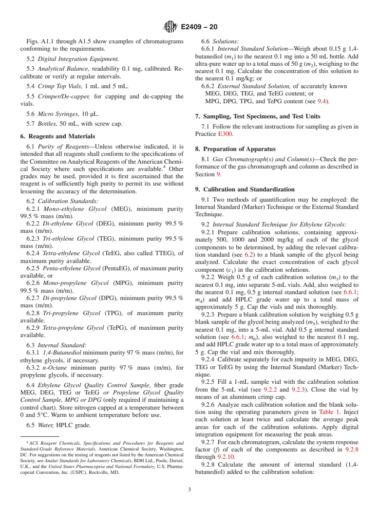 ASTM E2409-20 - Standard Test Method for Glycol Impurities in Mono-, Di-, Tri- and Tetraethylene Glycol  and in Mono- and Dipropylene Glycol<brk/>(Gas Chromatographic Method)