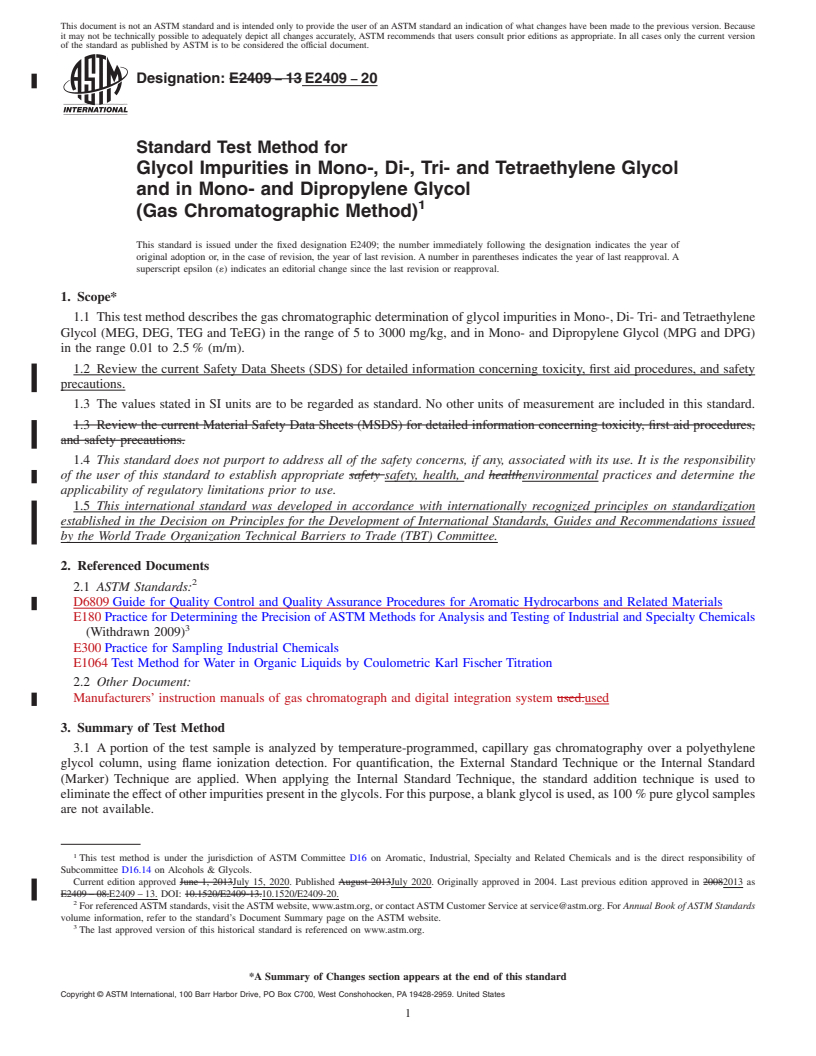 REDLINE ASTM E2409-20 - Standard Test Method for Glycol Impurities in Mono-, Di-, Tri- and Tetraethylene Glycol  and in Mono- and Dipropylene Glycol<brk/>(Gas Chromatographic Method)