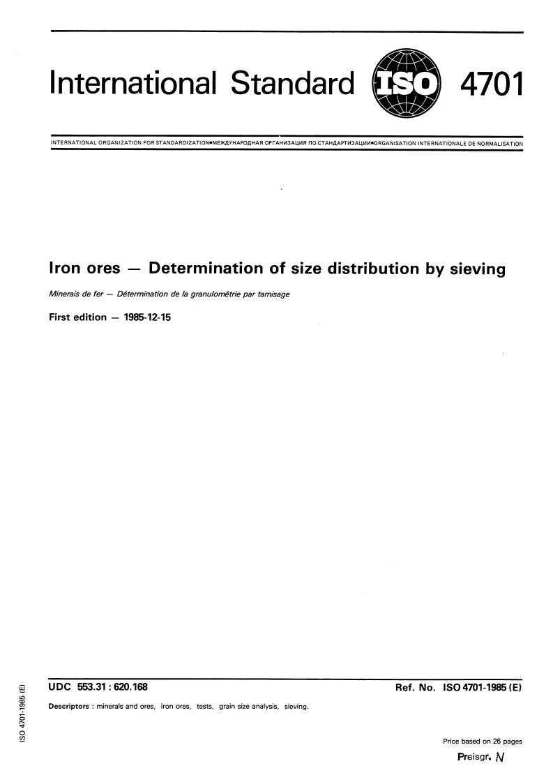 ISO 4701:1985 - Iron ores — Determination of size distribution by sieving
Released:12/19/1985