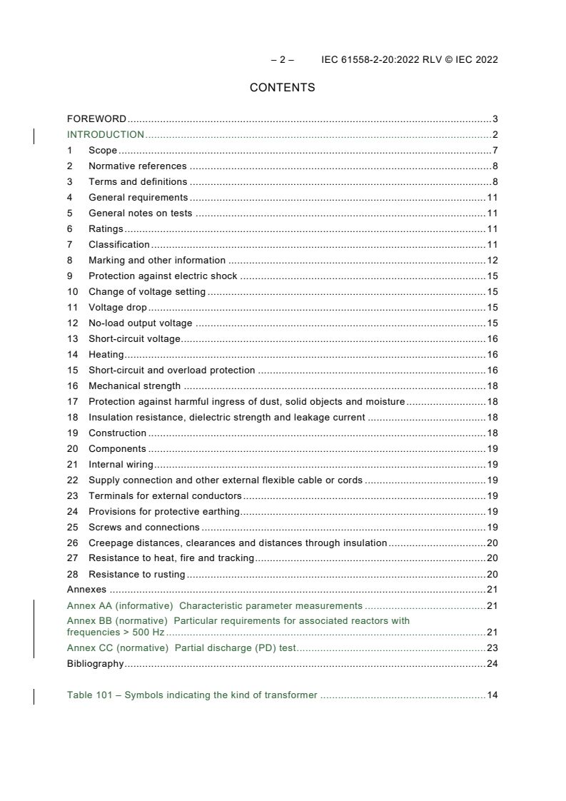 IEC 61558-2-20:2022 IEC 61558-2-20:2022 RLV - Safety of transformers, reactors, power supply units and combinations thereof - Part 2-20: Particular requirements and tests for small reactors
Released:12/6/2022
Isbn:9782832262337 - Page 4 preview