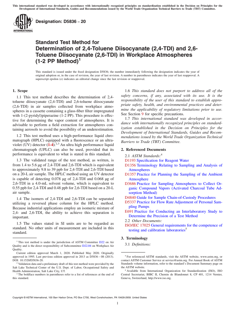 ASTM D5836-20 - Standard Test Method for  Determination of 2,4-Toluene Diisocyanate (2,4-TDI) and 2,6-Toluene  Diisocyanate (2,6-TDI) in Workplace Atmospheres (1-2 PP Method)