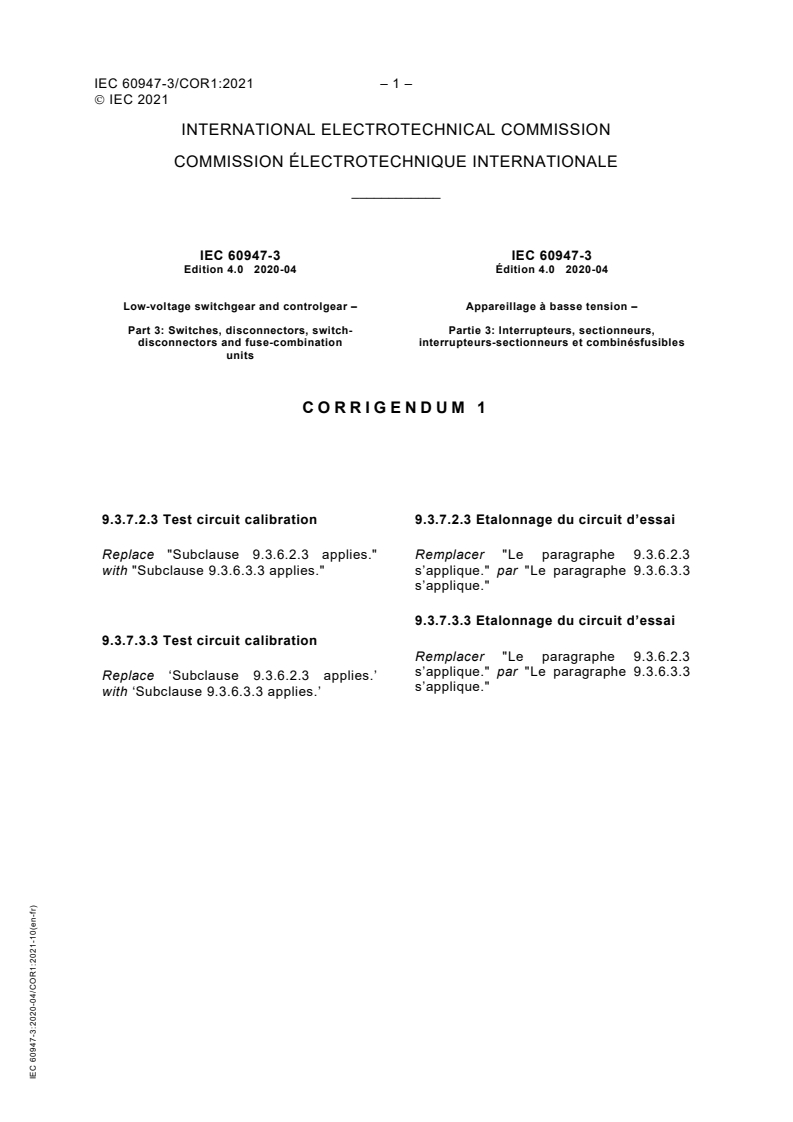 IEC 60947-3:2020/COR1:2021 - Corrigendum 1 - Low-voltage switchgear and controlgear - Part 3: Switches, disconnectors, switch-disconnectors and fuse-combination units
Released:10/22/2021